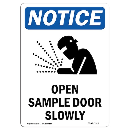 Signmission OSHA Notice Sign, 24" Height, Rigid Plastic, Open Sample Door Slowly Sign With Symbol, Portrait OS-NS-P-1824-V-17013